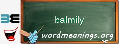 WordMeaning blackboard for balmily